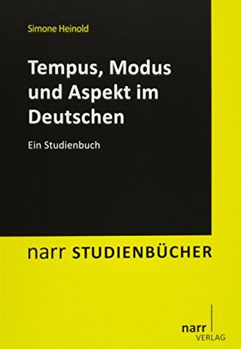 Tempus, Modus und Aspekt im Deutschen: Ein Studienbuch (Narr Studienbücher)