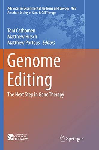 Genome Editing: The Next Step in Gene Therapy (Advances in Experimental Medicine and Biology, Band 895)