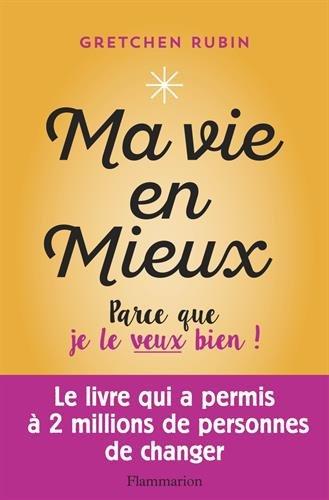 Ma vie en mieux : parce que je le veux bien !