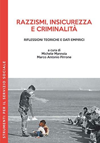 Razzismi, insicurezza e criminalità: Riflessioni teoriche e dati empirici