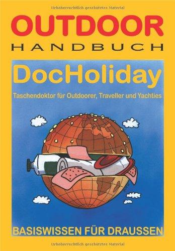 Doc Holiday - Taschendoktor für Outdoorer, Traveller und Yachties