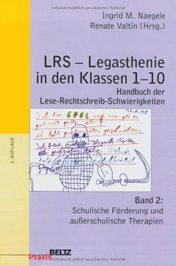 LRS in den Klassen 1-10. Handbuch der Lese-Rechtschreibschwierigkeiten: LRS - Legasthenie  in den Klassen 1-10: Handbuch der ... BD 2 (Beltz Praxis)