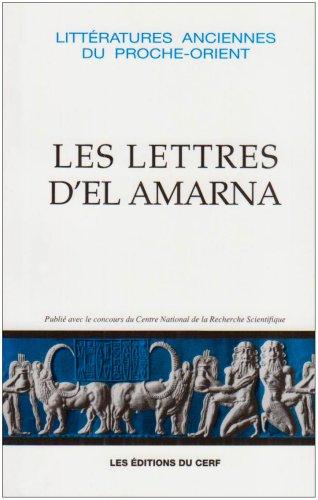 Les Lettres d'El Amarna : correspondance diplomatique du pharaon