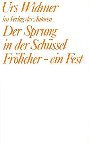 Der Sprung in der Schüssel /Frölicher - ein Fest: Zwei Stücke (Theaterbibliothek)