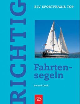 Richtig Fahrtensegeln