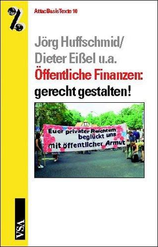 Öffentliche Finanzen: gerecht gestalten! (Attac Basistexte 10)