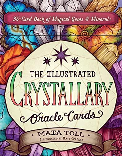 The Illustrated Crystallary Oracle Cards: 36-Card Deck of Magical Gems & Minerals (Wild Wisdom)