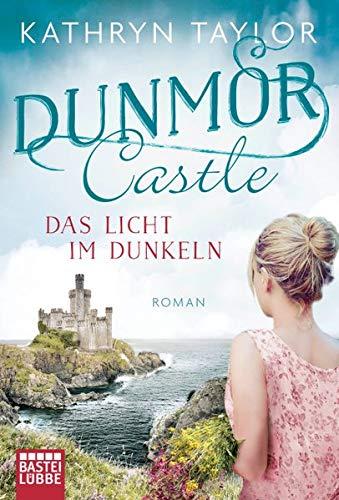 Dunmor Castle - Das Licht im Dunkeln: Roman (DC-Reihe)