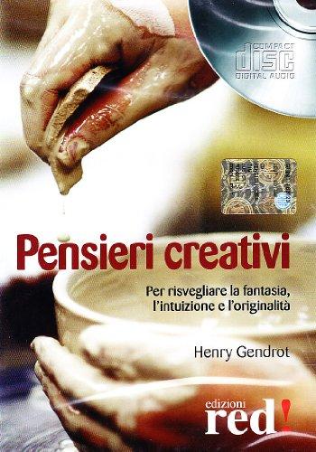 Pensieri creativi. Con CD Audio