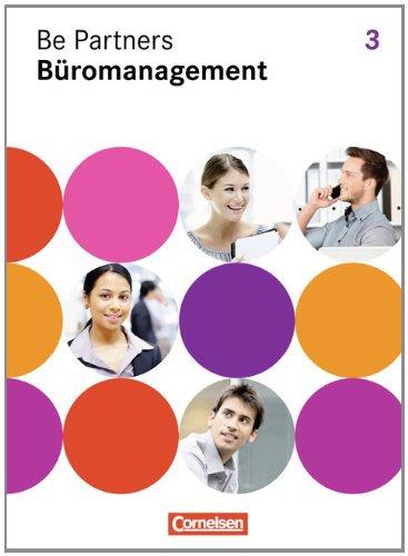 Be Partners - Büromanagement - Allgemeine Ausgabe: 3. Ausbildungsjahr: Lernfelder 9-13 - Fachkunde