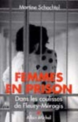 Femmes en prison : dans les coulisses de Fleury-Mérogis