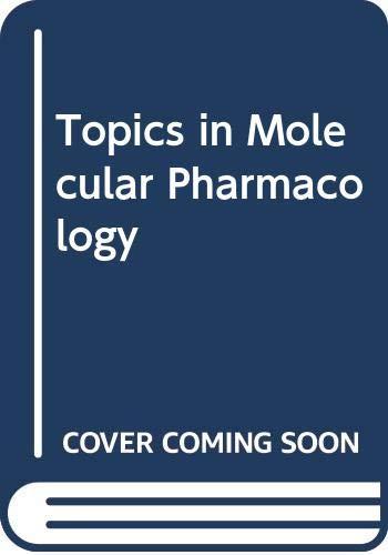 Topics in Molecular Pharmacology