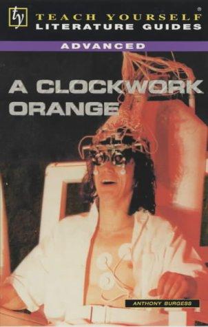 A "Clockwork Orange" (TY Advanced Lit Guides)