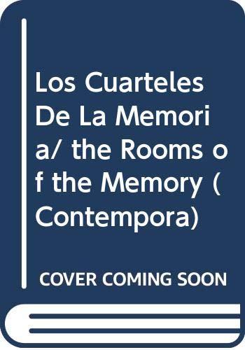 Los Cuarteles De La Memoria/ the Rooms of the Memory (Contempora)