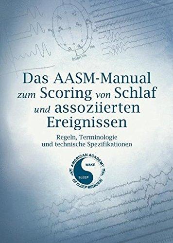 Das AASM-Manual zum Scoring von Schlaf und assoziierten Ereignissen: Regeln, Technologie und technische Spezifikationen