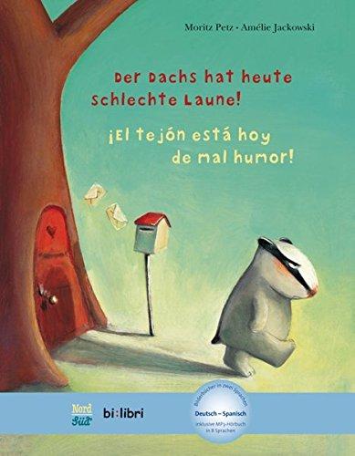 Der Dachs hat heute schlechte Laune!: Kinderbuch Deutsch-Spanisch mit MP3-Hörbuch als Download