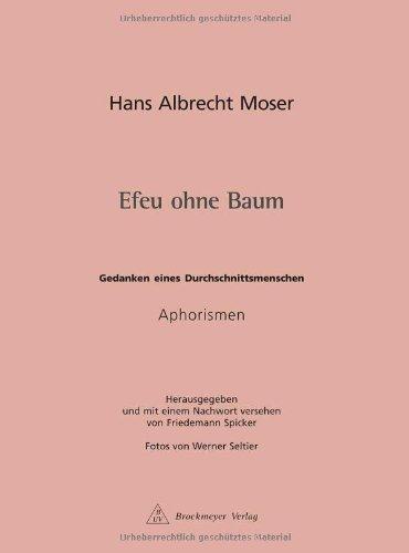 Efeu ohne Baum: Gedanken eines Durchschnittsmenschen