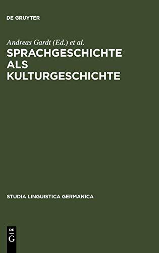 Sprachgeschichte als Kulturgeschichte (Studia Linguistica Germanica, Band 54)