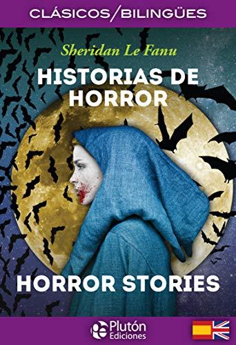 Historias de Horror / Horror Stories (Colección Clásicos Bilingües, Band 1)