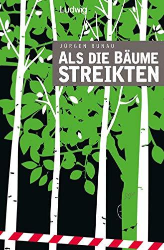 Als die Bäume streikten