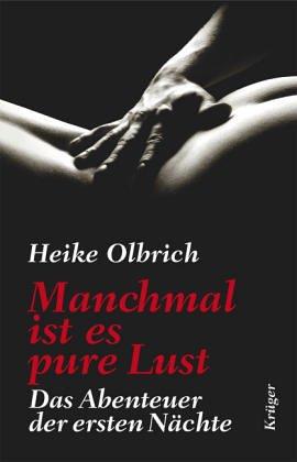 Manchmal ist es pure Lust