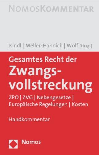 Gesamtes Recht der Zwangsvollstreckung: ZPO - ZVG - Nebengesetze - Europäische Regelungen - Kosten