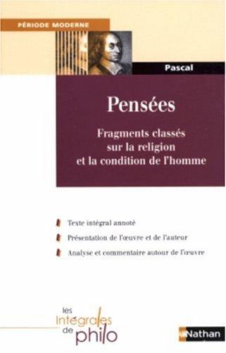 Pensées : fragments classés sur la religion et la condition de l'homme