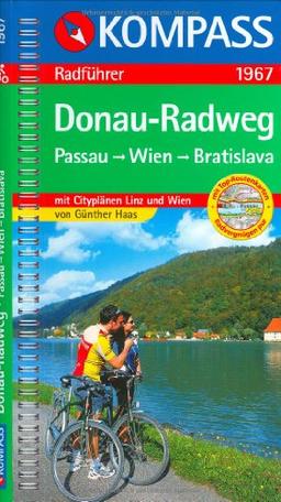 Donau-Radweg Passau - Wien - Bratislava: Radführer mit Top-Routenkarten und City-Plänen Linz und Wien