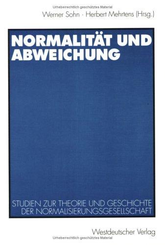 Normalität und Abweichung: Studien zur Theorie und Geschichte der Normalisierungsgesellschaft