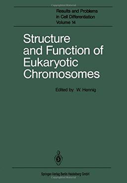 Structure and Function of Eukaryotic Chromosomes (Results and Problems in Cell Differentiation)