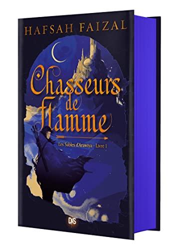 Les sables d'Arawiya. Vol. 1. Chasseurs de flamme