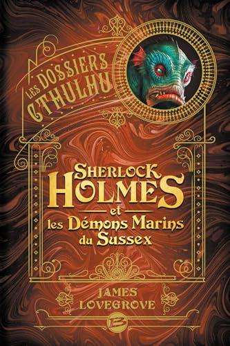 Sherlock Holmes et les démons marins du Sussex