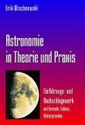 Astronomie in Theorie und Praxis