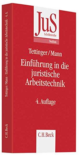 Einführung in die juristische Arbeitstechnik: Klausuren - Haus- und Seminararbeiten - Dissertationen