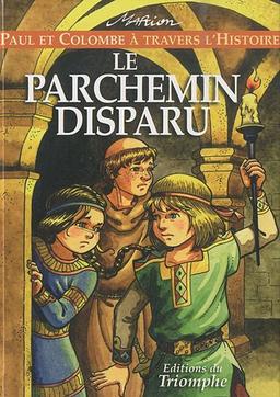 Paul et Colombe à travers l'histoire. Vol. 2. Le parchemin disparu