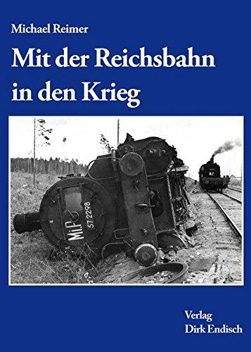 Mit der Reichsbahn in Krieg