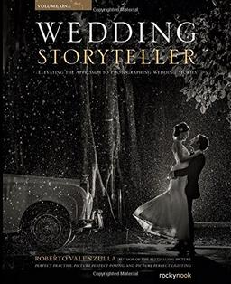 Wedding Storyteller: Elevating the Approach to Photographing Weddings Stories