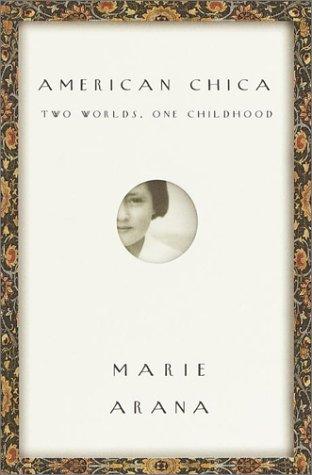 American Chica: Two Worlds, One Childhood