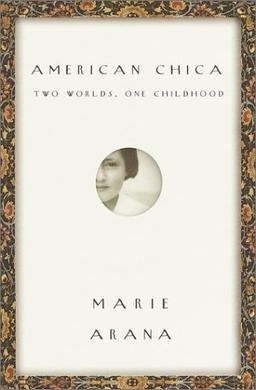 American Chica: Two Worlds, One Childhood