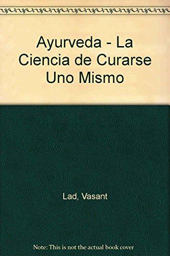 Ayurveda : la ciencia de curarse uno mismo