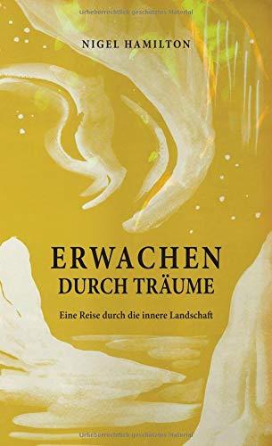 Erwachen durch Träume: Eine Reise durch die innere Landschaft