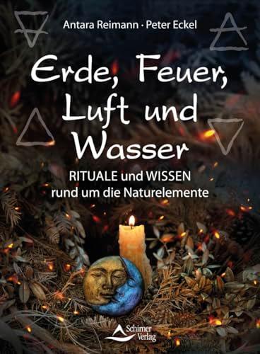 Erde, Feuer, Luft und Wasser: Rituale und Wissen rund um die Naturelemente