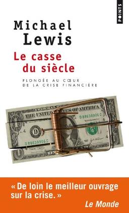 Le casse du siècle : plongée au coeur de la crise financière