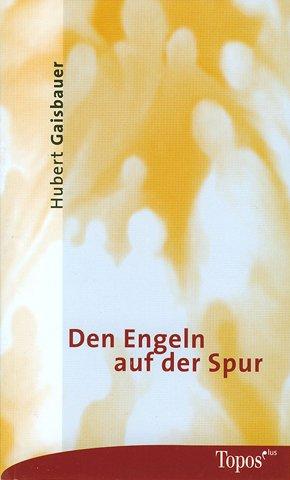 Den Engeln auf der Spur