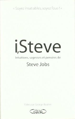 iSteve : intuitions, sagesses et pensées de Steve Jobs