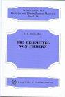 Die Heilmittel von Fiebern: Kontinuierlich, Biliös, intermittierend, Malaria-ähnlich, remittierend, perniziös, thyphoid, Typhus, septisch, Gelbfieber, zynotisch u.s.w.