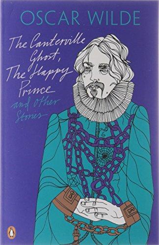 The Canterville Ghost, The Happy Prince and Other Stories (Oscar Wilde Classics)