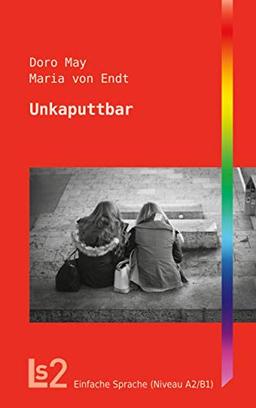 Unkaputtbar (Literatur in Leichter und Einfacher Sprache)