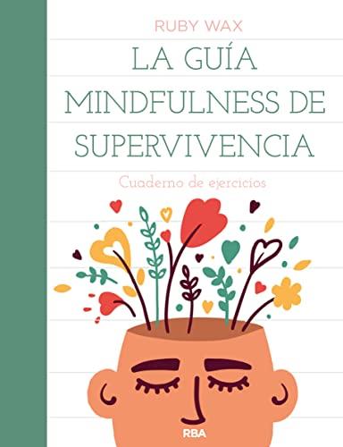 La guía mindfulness de supervivencia (Práctica)