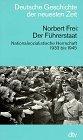 Deutsche Geschichte der neuesten Zeit: Der Führerstaat, Nationalsozialistische Herrschaft 1933-1945